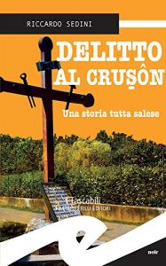 Baixar Delitto al Cruson. Una storia tutta salese pdf, epub, eBook