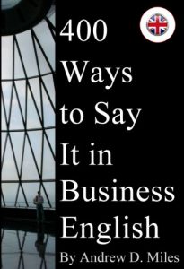 Baixar 400 Ways to Say It in Business English (English Edition) pdf, epub, eBook