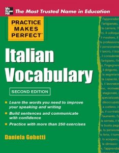 Baixar Practice Makes Perfect Italian Vocabulary (Practice Makes Perfect Series) pdf, epub, eBook