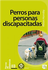 Baixar Perros para personas discapacitadas (Spanish Edition) pdf, epub, eBook