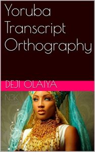 Baixar Yoruba Transcript Orthography (New Version  Book 6) (English Edition) pdf, epub, eBook