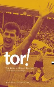 Baixar Tor! The Story of German Football (English Edition) pdf, epub, eBook