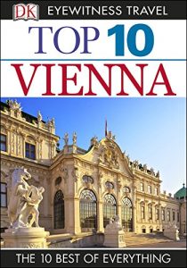 Baixar Top 10 Vienna (EYEWITNESS TOP 10 TRAVEL GUIDES) pdf, epub, eBook