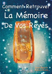 Baixar Comment Retrouver la Memoire de Vos Reves (French Edition) pdf, epub, eBook