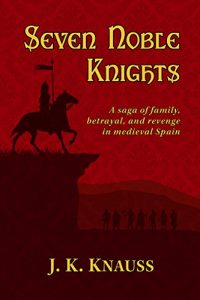 Baixar Seven Noble Knights: A saga of family, betrayal, and revenge in medieval Spain (English Edition) pdf, epub, eBook