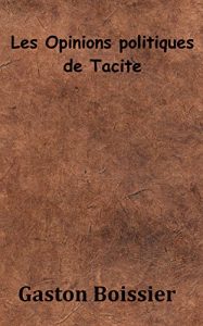 Baixar Les opinions politiques de Tacite (French Edition) pdf, epub, eBook