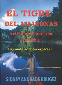 Baixar El Tigre del Amazonas y el Narco-Terrorismo en Colombia (Spanish Edition) pdf, epub, eBook