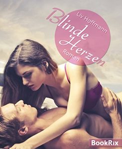 Baixar Blinde Herzen: Erotischer Liebesroman (German Edition) pdf, epub, eBook