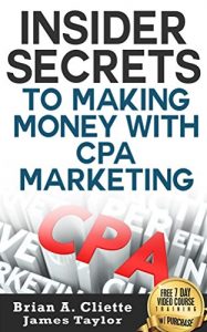 Baixar CPA Marketing : Discover the Fastest, Cheapest, and Easiest Way To Making Money With CPA Marketing: (cost per action marketing, internet business, online business, online marketing) (English Edition) pdf, epub, eBook