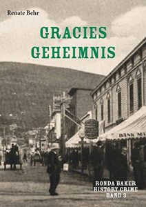 Baixar Gracies Geheimnis: Ronda Baker History Crime Band 3 (German Edition) pdf, epub, eBook