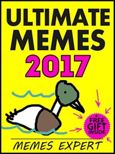 Baixar Memes: Ultimate New Collection of Funniest Memes and Jokes 2017 + FREE Gift Iside (Book 104)(Funny Memes 2017 – Ultimate Memes – Cat Memes – Pokemon Memes … XL – Memes Free Bonus) (English Edition) pdf, epub, eBook