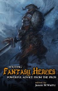 Baixar Writing Fantasy Heroes: Powerful Advice from the Pros (Rogue Blades Presents) (English Edition) pdf, epub, eBook
