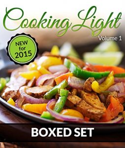 Baixar Cooking Light Volume 1 (Complete Boxed Set): With Light Cooking, Freezer Recipes, Smoothies and Juicing pdf, epub, eBook