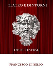 Baixar Teatro e dintorni – Opere teatrali pdf, epub, eBook