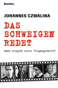 Baixar Das Schweigen redet: Wann vergeht diese Vergangenheit? (German Edition) pdf, epub, eBook