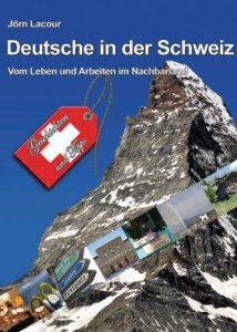 Baixar Deutsche in der Schweiz: Vom Leben und Arbeiten im Nachbarland – Geschichten und Tipps (German Edition) pdf, epub, eBook