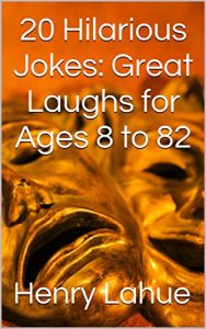 Baixar 20 Hilarious Jokes: Great Laughs for Ages 8 to 82 (English Edition) pdf, epub, eBook