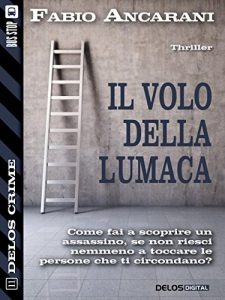 Baixar Il volo della lumaca (Delos Crime) pdf, epub, eBook