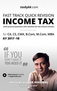 Baixar Fast Track Quick Revision Income Tax : AY 2017-18 (English Edition) pdf, epub, eBook
