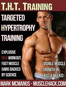 Baixar Targeted Hypertrophy Training (THT) from MuscleHack: The New Scientific Way To Build Muscle Fast (English Edition) pdf, epub, eBook