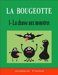 Baixar La chasse aux monstres [jeu dramatique] (LA BOUGEOTTE t. 1) (French Edition) pdf, epub, eBook