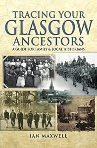 Baixar Tracing Your Glasgow Ancestors: A Guide for Family and Local Historians (Guide for Family Historians) pdf, epub, eBook
