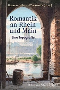 Baixar Romantik an Rhein und Main: Eine Topografie (German Edition) pdf, epub, eBook
