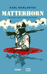 Baixar Matterhorn: Una novela de la guerra de Vietnam (Hotel de las letras) pdf, epub, eBook