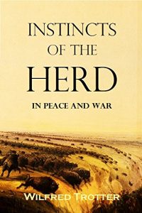 Baixar Instincts of the Herd in Peace and War (1916) (English Edition) pdf, epub, eBook