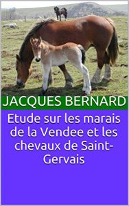 Baixar Etude sur les marais de la Vendee et les chevaux de Saint-Gervais (French Edition) pdf, epub, eBook