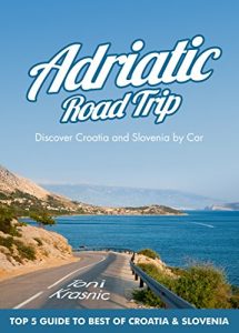 Baixar Adriatic Road Trip: Discover Croatia and Slovenia by Car (English Edition) pdf, epub, eBook