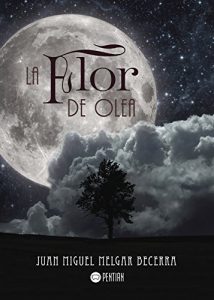 Baixar La flor de Olea (Spanish Edition) pdf, epub, eBook
