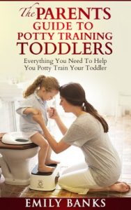 Baixar The Parent’s Guide To Potty Training Toddlers – Everything You Need To Help You Potty Train Your Toddler (Parenting,Toddlers,Children,Kids, The Parent’s Guide) (English Edition) pdf, epub, eBook