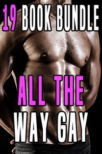 Baixar All the Way Gay: 19 Book Bundle Box Set (English Edition) pdf, epub, eBook