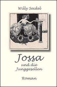 Baixar Jossa und die Junggesellen: Roman (German Edition) pdf, epub, eBook