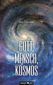 Baixar Gott, Mensch, Kosmos: Betrachtungen (German Edition) pdf, epub, eBook