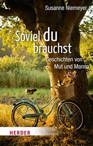 Baixar Soviel du brauchst: Sieben Sachen zum besseren Leben (HERDER spektrum) pdf, epub, eBook