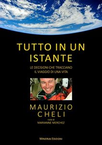 Baixar Tutto in un istante: Le decisioni che tracciano il viaggio di una vita (RITRATTI) pdf, epub, eBook