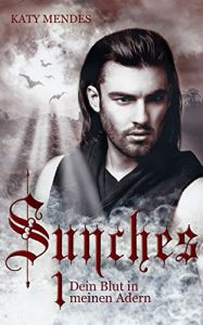 Baixar Sunches: Dein Blut in meinen Adern (Sunches-Trilogie 1) (German Edition) pdf, epub, eBook