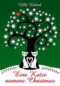 Baixar Eine Katze namens Christmas: Romantischer Krimi mit kleiner Katze (German Edition) pdf, epub, eBook