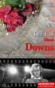 Baixar Der Fall Diane Downs: Fremder Mann mit langen Haaren (Krimiwelten – True Crime Edition) (German Edition) pdf, epub, eBook