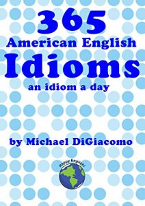 Baixar 365 American English Idioms (English Edition) pdf, epub, eBook
