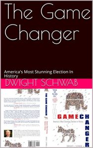 Baixar The Game Changer: America’s Most Stunning Election In History (English Edition) pdf, epub, eBook