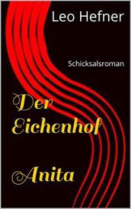 Baixar Der Eichenhof  Anita: Schicksalsroman (German Edition) pdf, epub, eBook