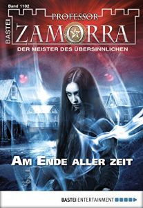 Baixar Professor Zamorra – Folge 1102: Am Ende aller Zeit (German Edition) pdf, epub, eBook