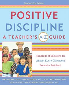 Baixar Positive Discipline: A Teacher’s A-Z Guide: Hundreds of Solutions for Almost Every Classroom Behavior Problem! pdf, epub, eBook