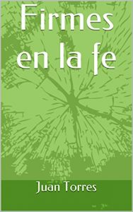 Baixar Firmes en la fe (Spanish Edition) pdf, epub, eBook