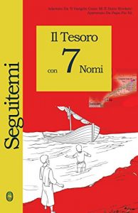 Baixar Il Tesoro con 7 Nomi (Seguitemi Vol. 1) (Italian Edition) pdf, epub, eBook