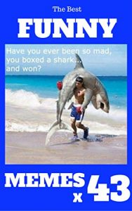 Baixar Memes : Funny Memes 2017 x 43 (Cat Memes, Funny Memes, Memes XL, Best Memes, Memes Free,Memes Books,Funny Memes, Funny Jokes, Funny Books, Comedy,Hilarious,Enj) (English Edition) pdf, epub, eBook