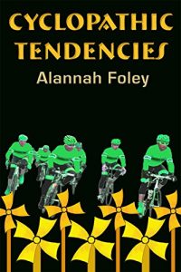 Baixar Cyclopathic Tendencies: An Action/Adventure-style Novel with a Twist of Humour Set in the World of Cycling (English Edition) pdf, epub, eBook